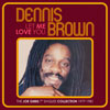 Dennis Brown: Let Me Love You 2 disc CD cover