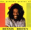 The Godlike Genius Of Dennis Brown CD cover
