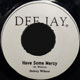 Have Some Mercy&nbsp;by Delroy Wilson on  Dee Jay reissue label