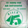Mr Money Man&nbsp;by Barry Brown vrs. The Aggrovators on Third World label