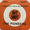 Long Shot Kick De Bucket&nbsp;- The Pioneers picture sleeve